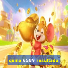 quina 6589 resultado